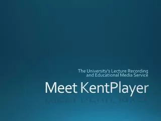 Meet KentPlayer