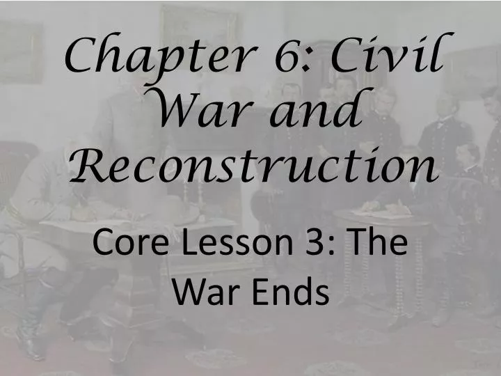 chapter 6 civil war and reconstruction