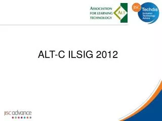 ALT-C ILSIG 2012