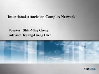 Intentional Attacks on Complex Network