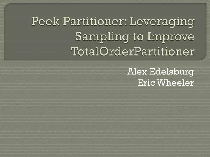 peek partitioner leveraging sampling to improve totalorderpartitioner