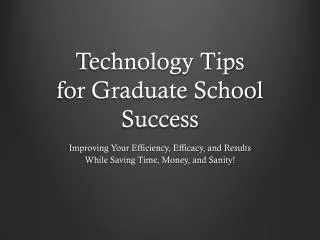 Technology Tips for Graduate School Success