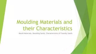 Moulding Materials and their Characteristics
