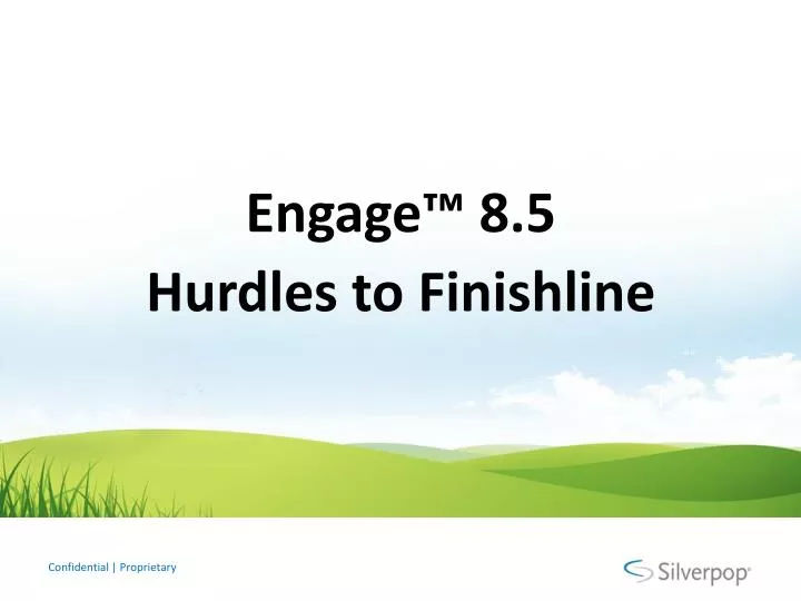 engage 8 5 hurdles to finishline