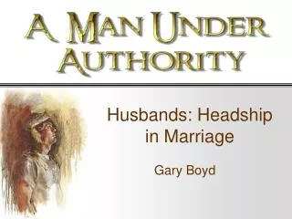 Husbands: Headship in Marriage