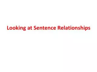 Looking at Sentence Relationships