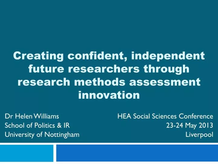 creating confident independent future researchers through research methods assessment innovation
