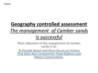 Geography controlled assessment The management of Camber sands is successful