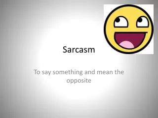 Sarcasm