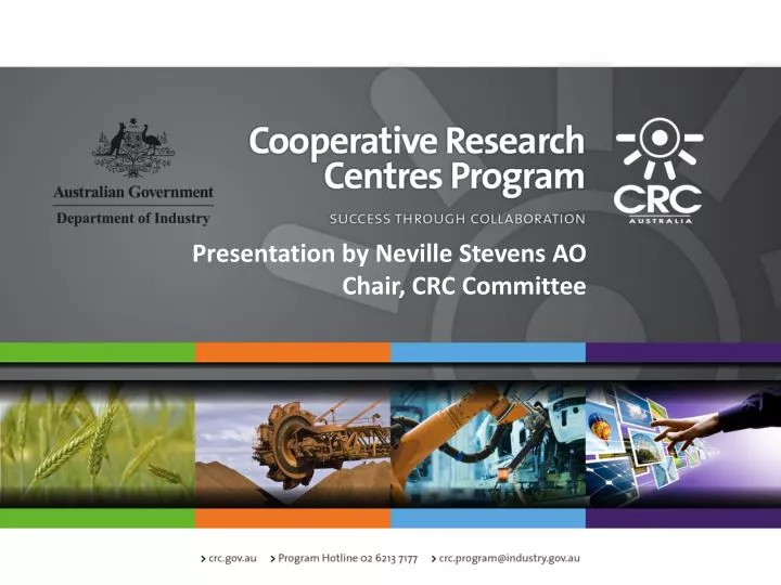 presentation by neville stevens ao chair crc committee