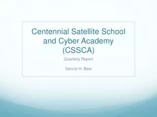 Centennial Satellite School and Cyber Academy (CSSCA)