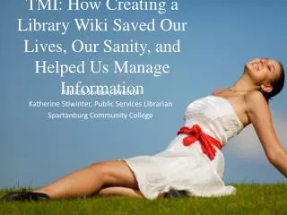 TMI: How Creating a Library Wiki Saved Our Lives, Our Sanity, and Helped Us Manage Information