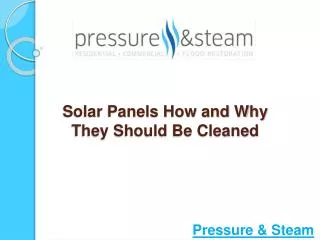 Solar Panels-How and Why They Should Be Cleaned?