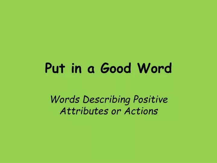 put in a good word