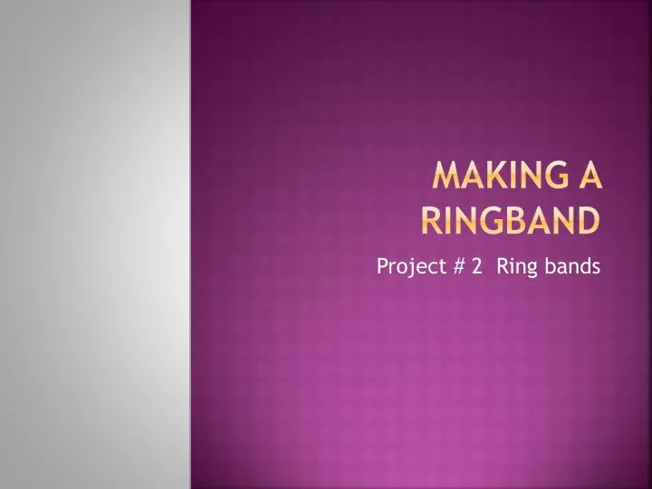 making a ringband