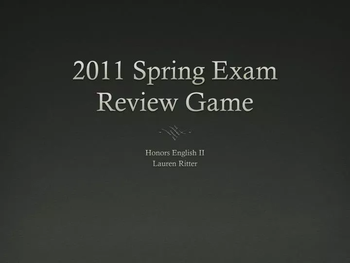 2011 spring exam review game