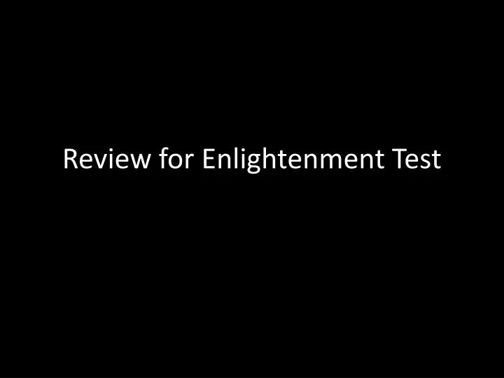 review for enlightenment test