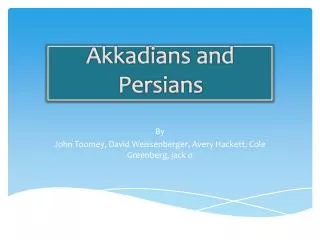 Akkadians and P ersians