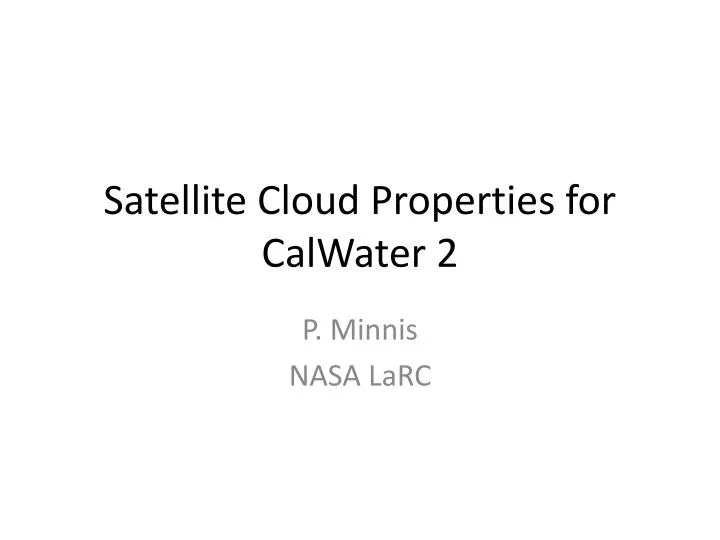 satellite cloud properties for calwater 2