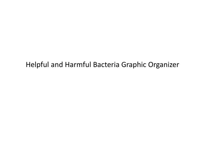 helpful and harmful bacteria graphic organizer