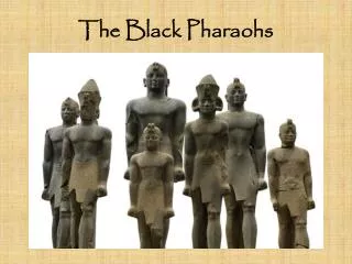 The Black Pharaohs