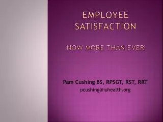 Employee Satisfaction Now more than ever