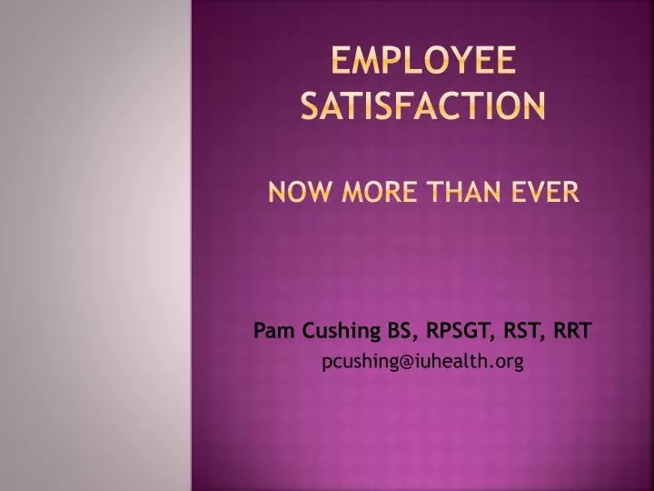 employee satisfaction now more than ever