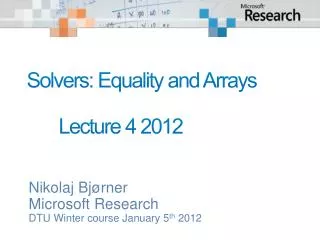 Solvers: Equality and Arrays 	Lecture 4 2012