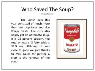 Who Saved The Soup? By: Joe Poleway