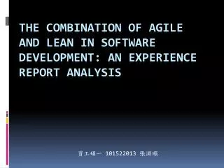 The Combination of Agile and Lean in Software Development: An Experience Report Analysis
