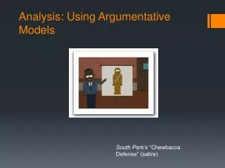 Analysis: Using Argumentative Models