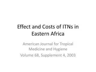 Effect and Costs of ITNs in Eastern Africa