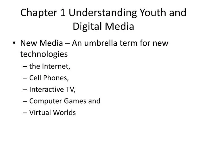 chapter 1 understanding youth and digital media