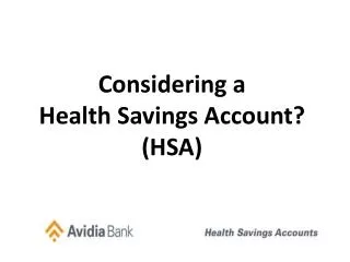 Considering a Health Savings Account? (HSA)
