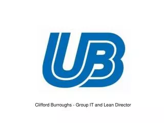 Clifford Burroughs - Group IT and Lean Director