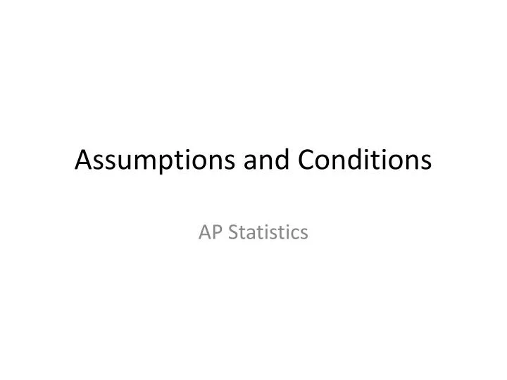 assumptions and conditions