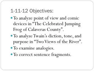 1-11-12 Objectives: