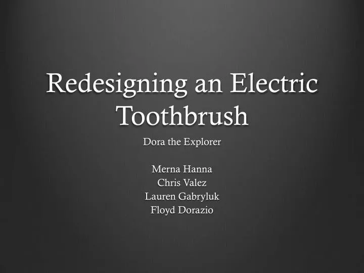 redesigning an electric toothbrush