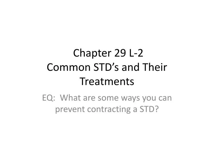 chapter 29 l 2 common std s and their treatments