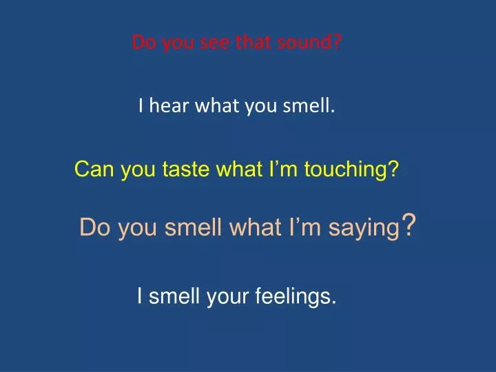 do you smell what i m saying