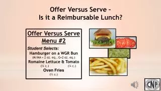 Offer Versus Serve Menu #2 Student Selects: Hamburger on a WGR Bun