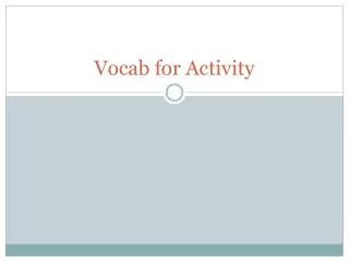 Vocab for Activity