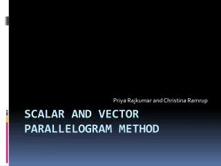 Scalar and Vector Parallelogram Method