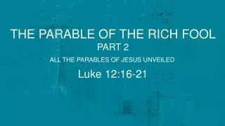 The Parable Of the rich fool Part 2