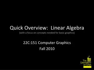 Quick Overview: Linear Algebra (with a focus on concepts needed for basic graphics)