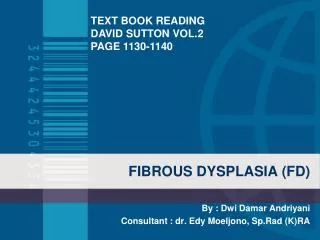 FIBROUS DYSPLASIA (FD)