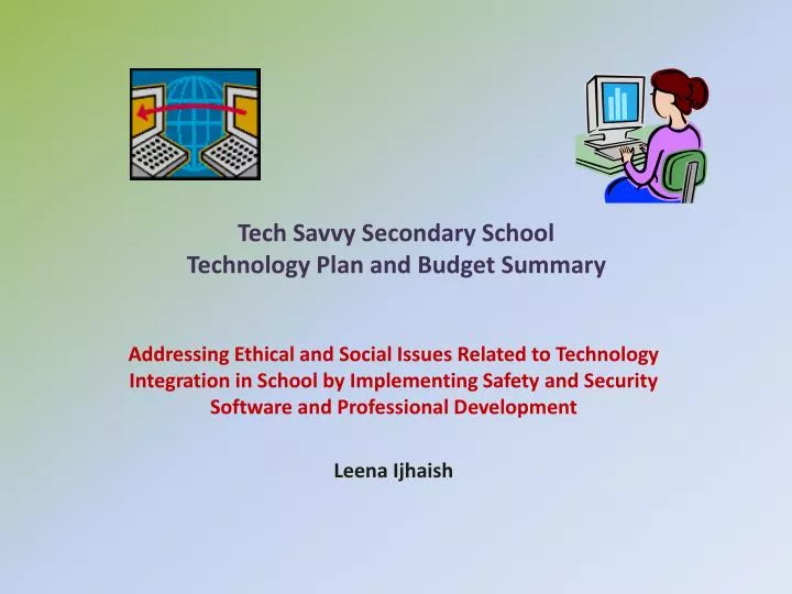 tech savvy secondary school technology plan and budget summary
