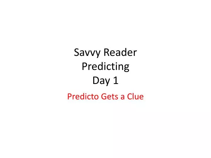 savvy reader predicting day 1