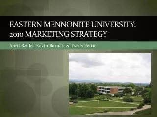 Eastern Mennonite university: 2010 Marketing Strategy