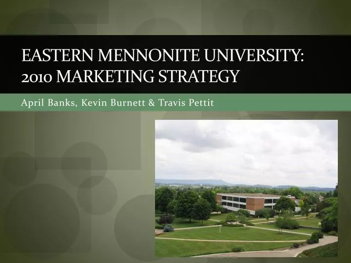 eastern mennonite university 2010 marketing strategy